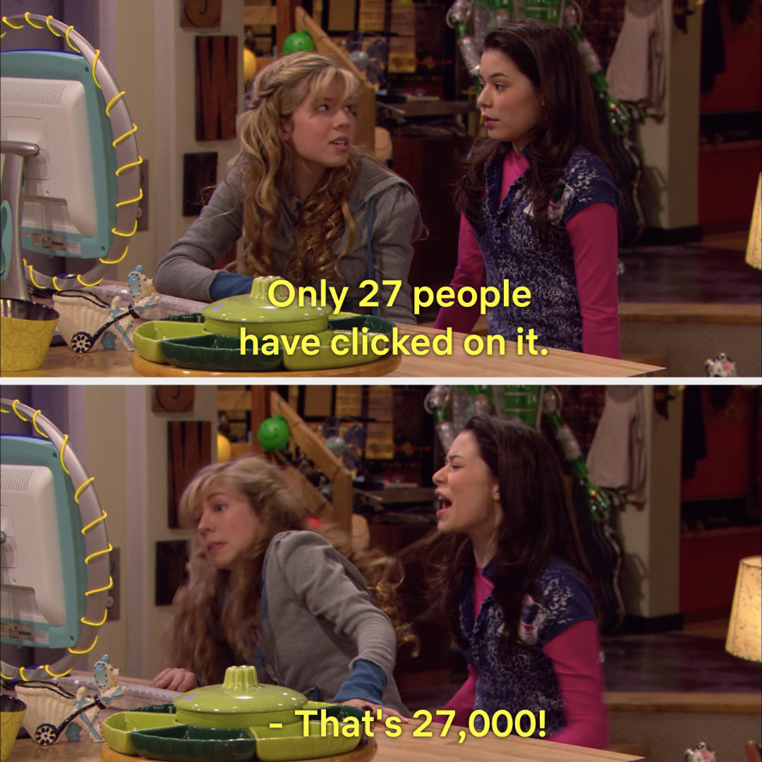 Sam says &quot;only 27 people have clicked on it&quot; to which Carly replies, &quot;That&#x27;s 27,000!&quot;