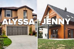 Two houses, each designed differently – one belonging to an alyssa and the other a jenny