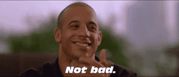 Vin Diesel saying &quot;Not bad&quot; in The Fast and the Furious