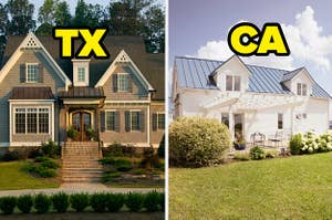 TX house and CA house