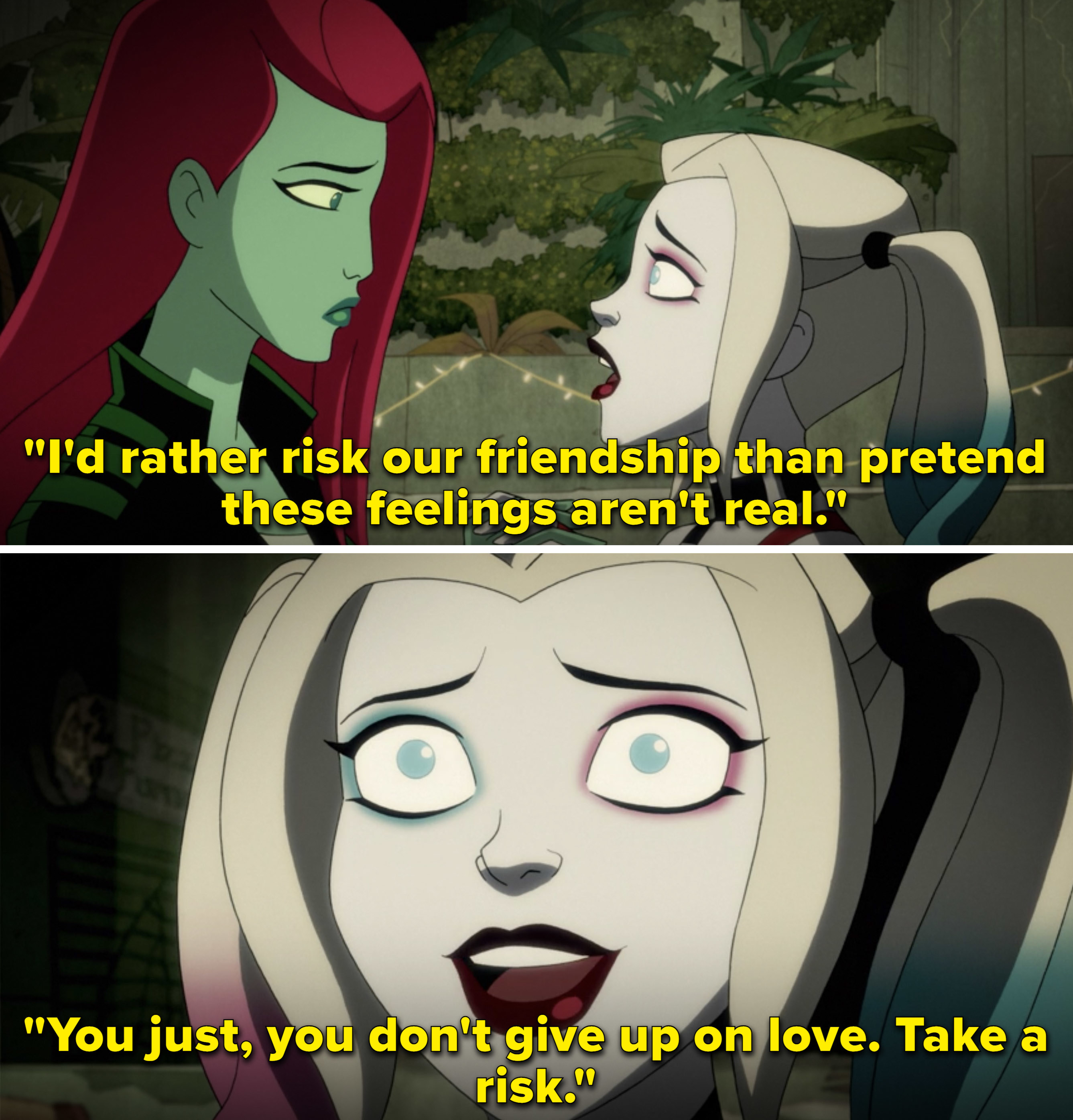 Harley telling Ivy that she&#x27;d risk their friendship for love