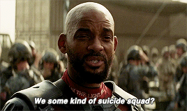 Will Smith asking, &quot;We some kind of suicide squad?&quot;
