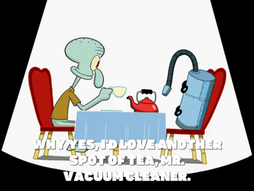 a gif of squidward having tea with a vacuum