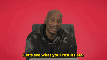 Tyrese saying, &quot;Let&#x27;s see what your results are&quot;