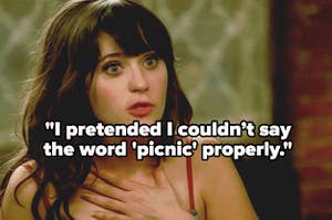 jess from new girl with the text "I pretended I couldn't say the word 'picnic' properly"
