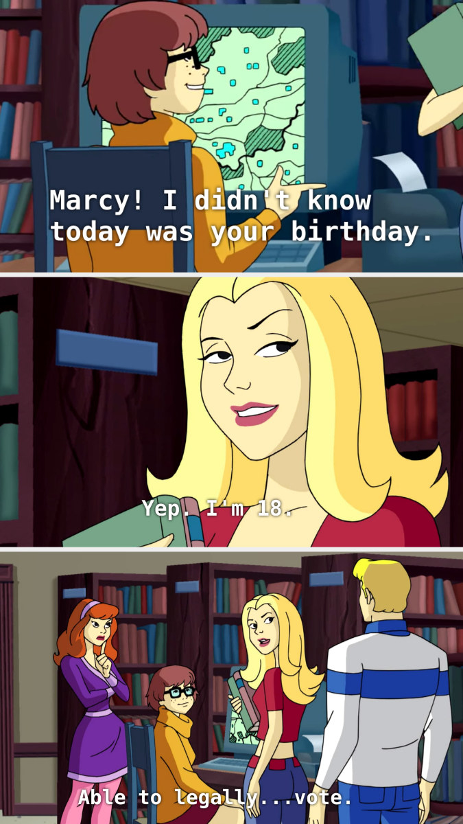 Marcy telling Fred "I'm 18. Able to legally...vote"