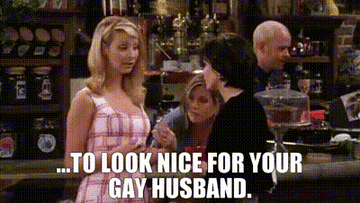 &quot;I think it&#x27;s nice to look nice for your gay husband&quot; Phoebe tells Monica and Rachel