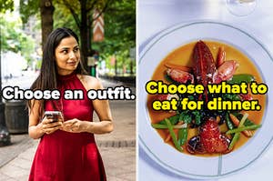 Choose an outfit and choose what to eat for dinner