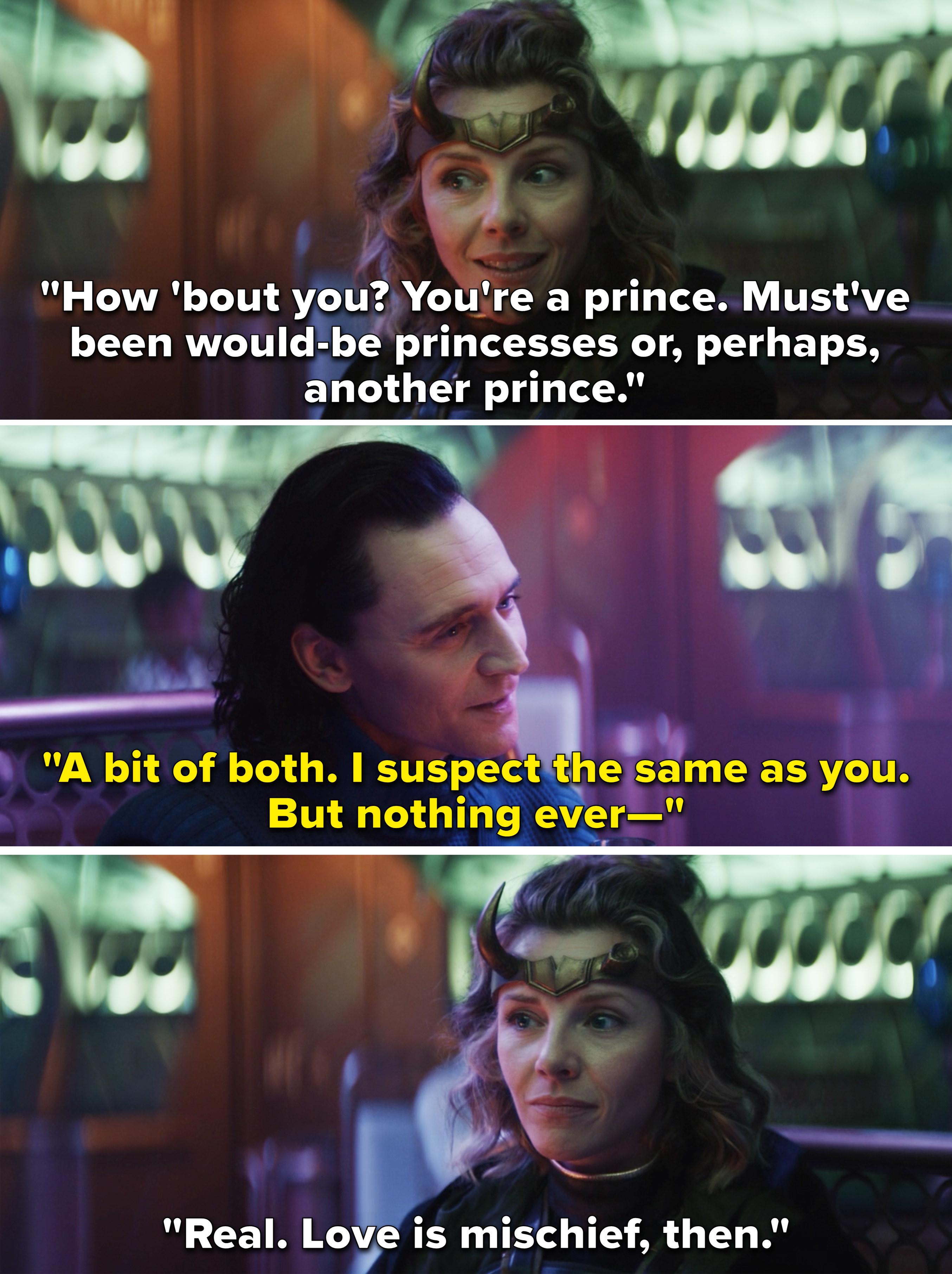 Sylvie asking Loki if he&#x27;s ever been with &quot;would-be-princesses or perhaps, another prince,&quot; and Loki says, &quot;A bit of both&quot;