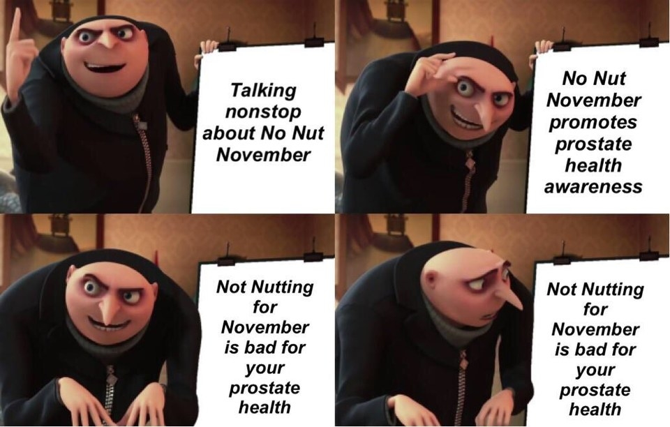 Meme of Gru from &quot;Minions&quot; teaching with a whiteboard, only to find a mistake: &quot;No Nut November promotes prostate health awareness&quot;; &quot;Not Nutting for November is bad for your prostate health&quot;