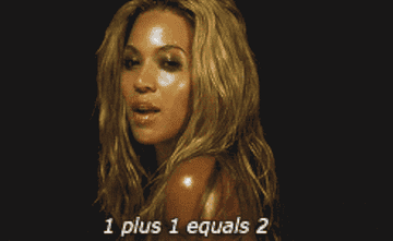 Beyoncé singing 1 plus 1 equals 2