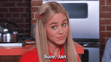 Marcia says &quot;Sure, Jan&quot; in &quot;The Brady Bunch Movie&quot;