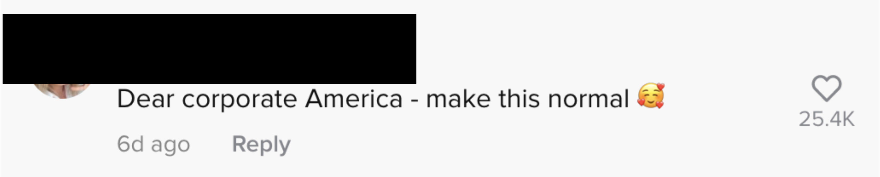 One person said &quot;Dear corporate America - make this normal&quot;