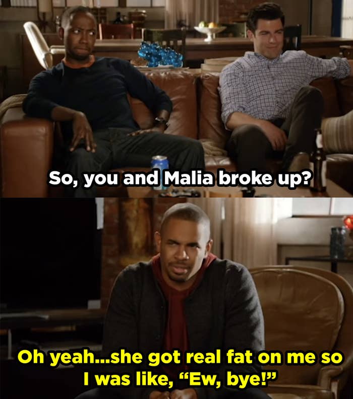 Schmidt asks if Coach and Malia broke up and Coach says, "Oh yeah... she got real fat on me so I was like, 'ew, bye!"