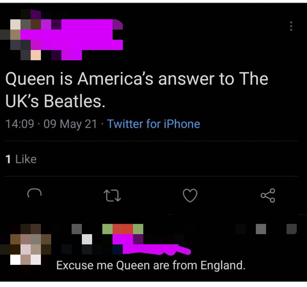 person who thinks Queen is from the USA