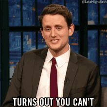 Guest on &quot;Late Night With Seth Myers&quot; saying, &quot;Turns out you can&#x27;t&quot;