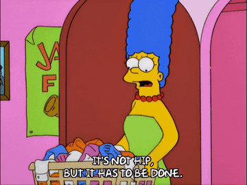 Marge Simpson saying, &quot;It&#x27;s not hip, but it has to be done.&quot;