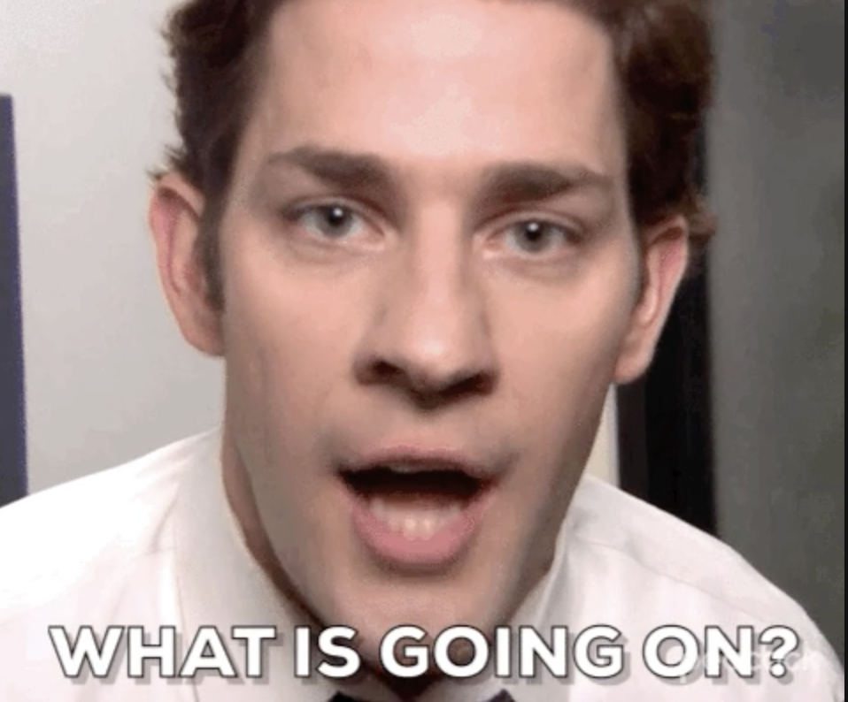 Jim Halpert asking &quot;What the going on?&quot;