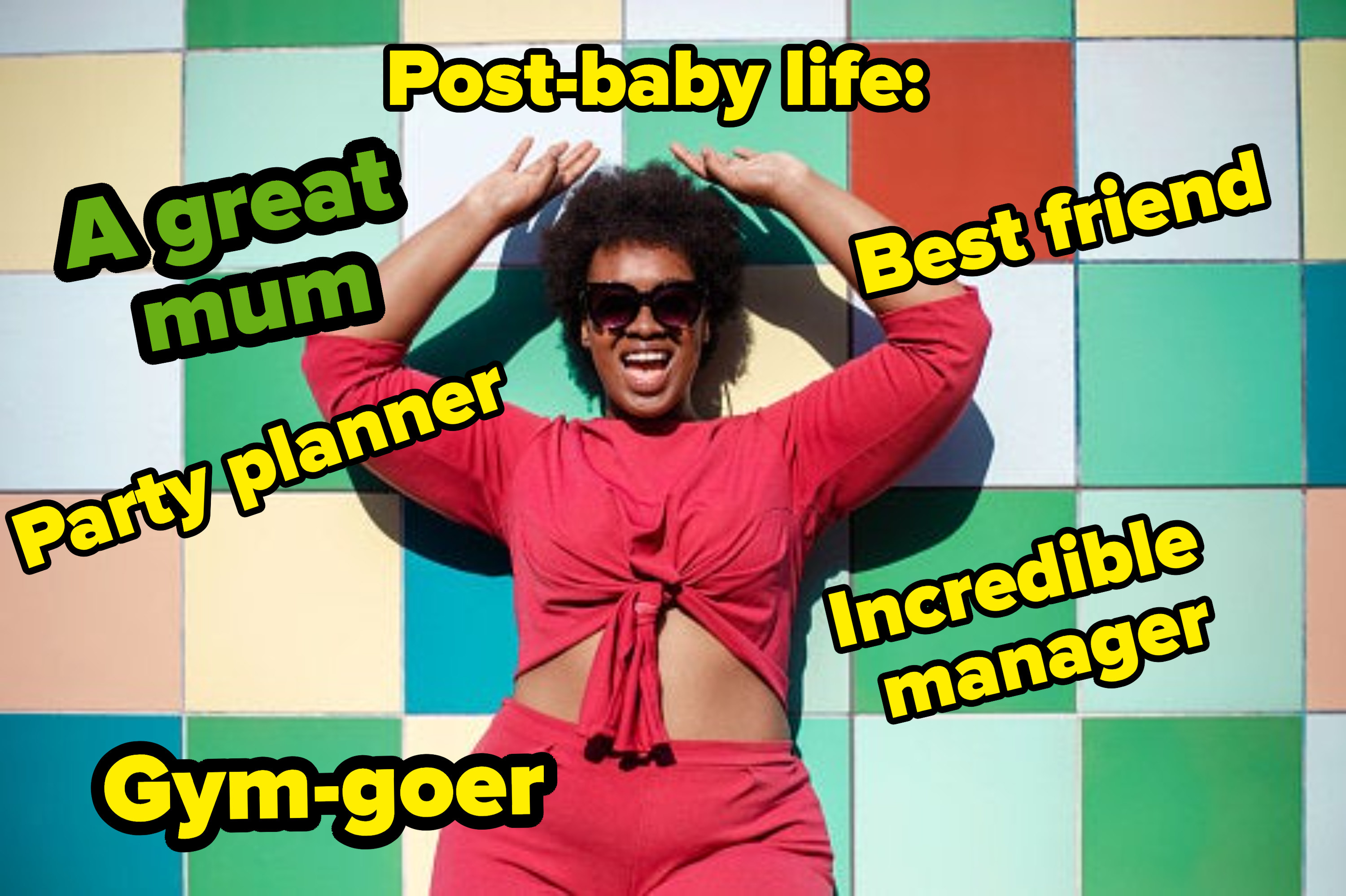 Above a photo of a happy woman we see the words &quot;post-baby life&quot;. Around the woman are the labels: the best mum, incredible manager, gym-goer, best friend, party planner.