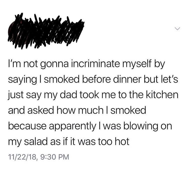 tweet about someone so high they were blowing on their salad because it was too hot