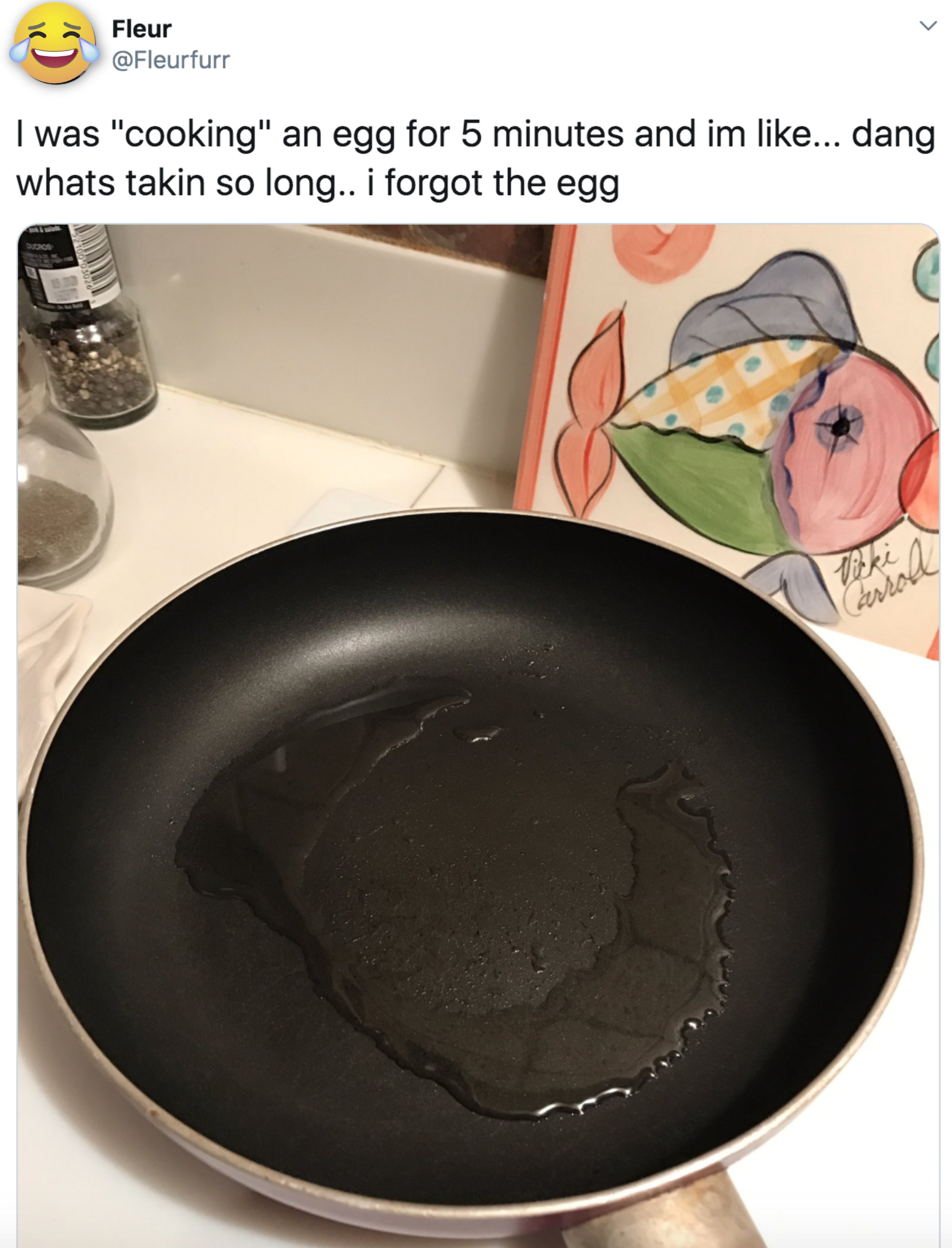 tweet about someone forgetting to cook an egg