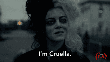 Estalla declaring that she is, in fact, &quot;Cruella&quot;