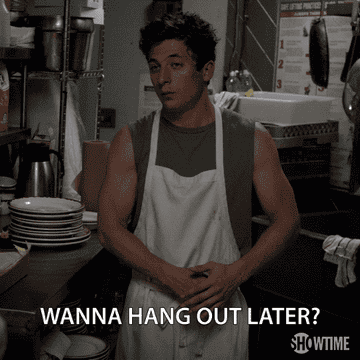 Someone asks, &#x27;Wanna hang out later?&#x27;