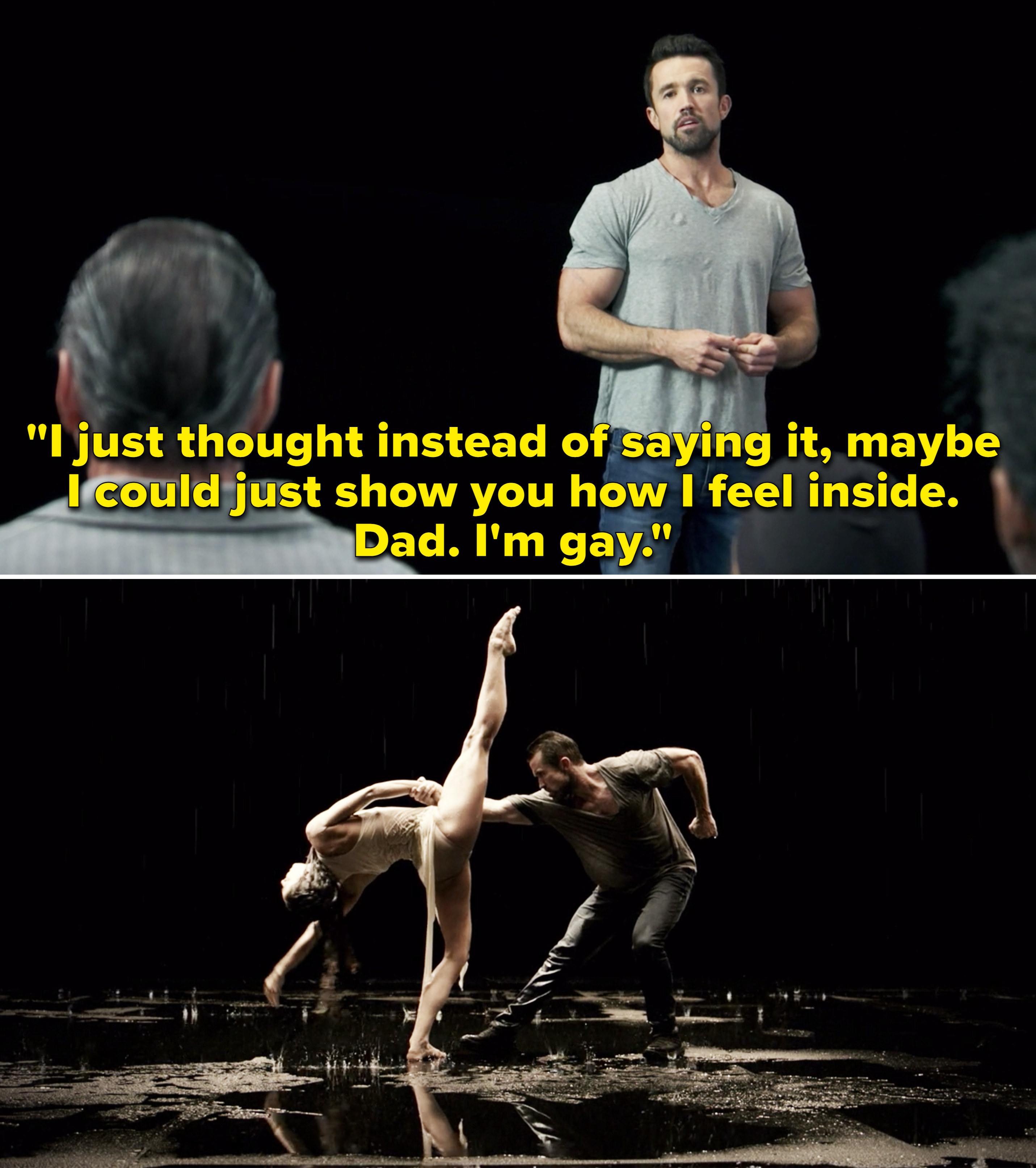 Mac saying, &quot;I just thought instead of saying it. Maybe I could just show you how I feel inside. Dad. I&#x27;m gay&quot;