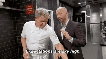 A judge on Master Chef saying &quot;expectations are sky high&quot;