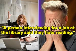A person interviewing for a job at the library said they hate reading