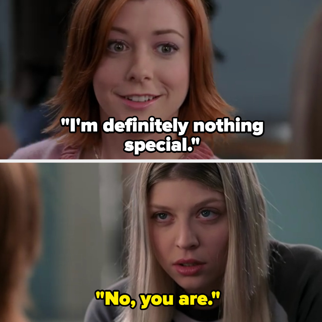 Willow says she&#x27;s nothing special, and Tara says she is