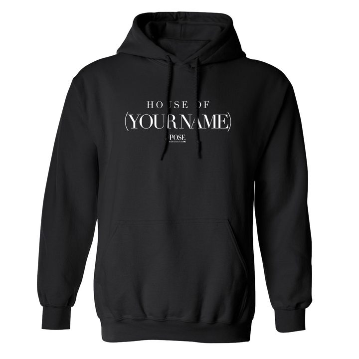 black hoodie that says &quot;House of&quot; with a spot for a personalized name to be added after and the words &quot;Pose&quot; in smaller letters underneath