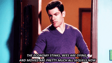 Schmidt on New Girl: &quot;The economy stinks bees are dying and movies are pretty much all sequels now&quot;