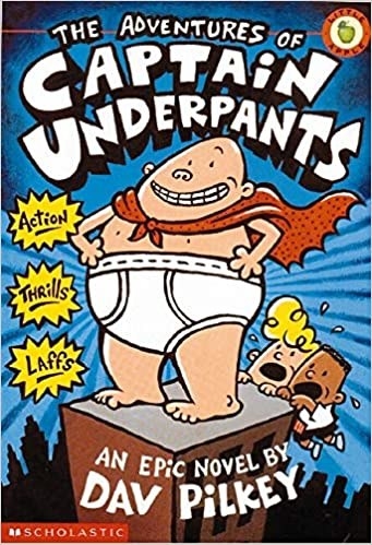 A book cover for Captain Underpants, showing the titular character, a bald guy in his underpants with a cape atop a building, and two kids hanging on