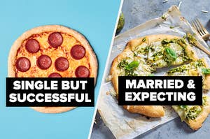 Pepperoni meaning you'll be single and pesto meaning you'll be expecting a baby