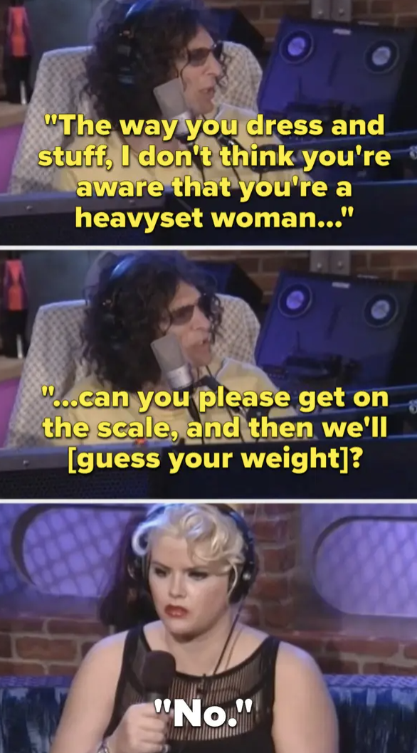 Howard Stern asking Anna Nicole Smith to get on a scale