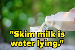 Milk being poured out of a narrow plastic jug into a glass, greenery in the background with text Skim milk is water lying