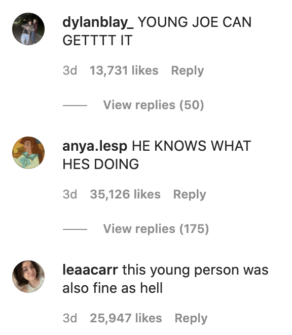 One person said, &quot;Young Joe Could Get It&quot;
