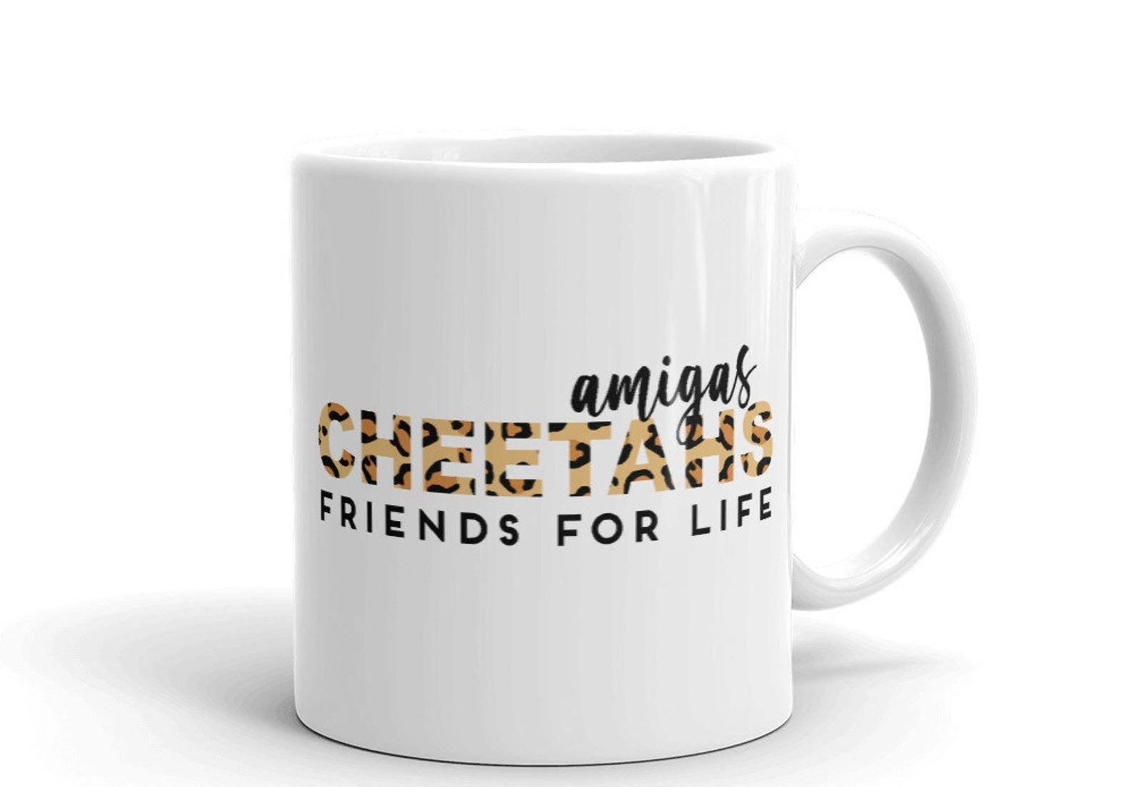 white mug that says &quot;amigas cheetahs friends for life&quot;