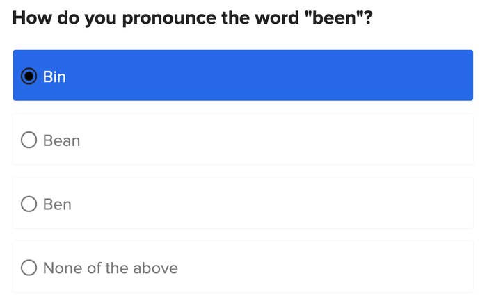 A quiz question asking how you pronounce the word been