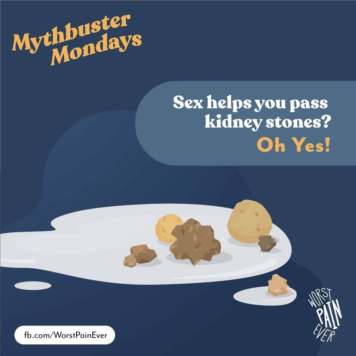 Kidney stones lying in a pool of ejaculate, with text stating, &quot;Sex helps you pass kidney stones? Oh yes!&quot;