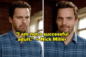 nick says "i am not a successful adult"