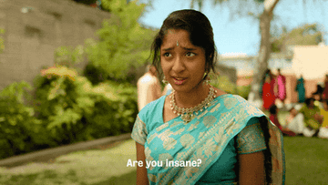 Devi from &quot;Never Have I Ever&quot; saying &quot;Are you insane?&quot;