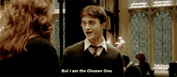 Harry Potter: &quot;But I AM the chosen one&quot;