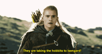 Legolas saying, &quot;They are taking the hobbits to Isengard!&quot;