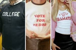 Shirts reading "college," "vote for Pedro," and "a little bit dramatic"