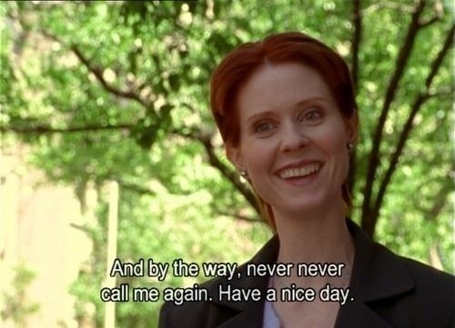 Miranda: &quot;By the way — never, never call me again; have a nice day&quot;