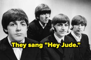 The Beatles and the words, "They sang 'Hey Jude'"