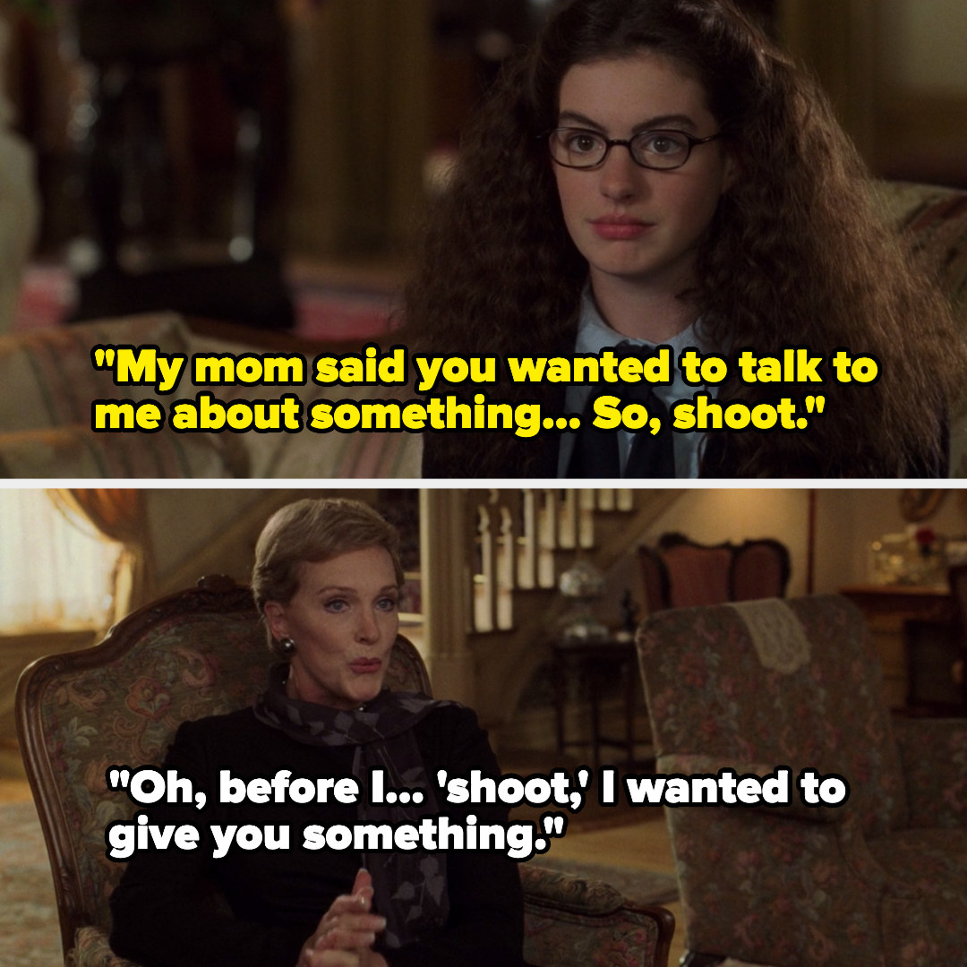 Mia said, &quot;My mom said you wanted to talk to me about something...so, shoot&quot; to which Clarisse responed, &quot;Oh, before I...shoot,&#x27; I wanted to give you something&quot;