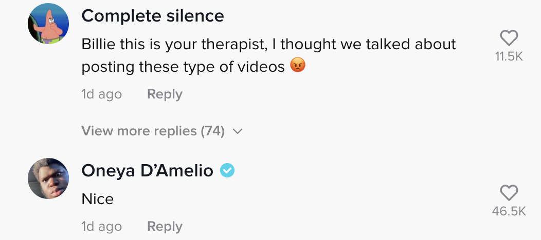 Another person said &quot;Billie this is your therapist, I thought we talked about posting these type of videos&quot;